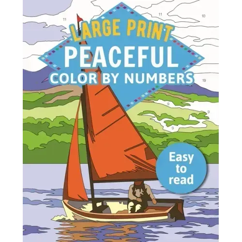 Large Print Peaceful Color by Numbers: Easy to Read