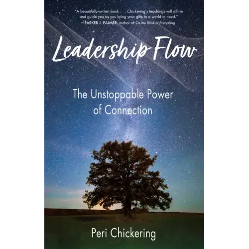 Leadership Flow: The Unstoppable Power of Connection