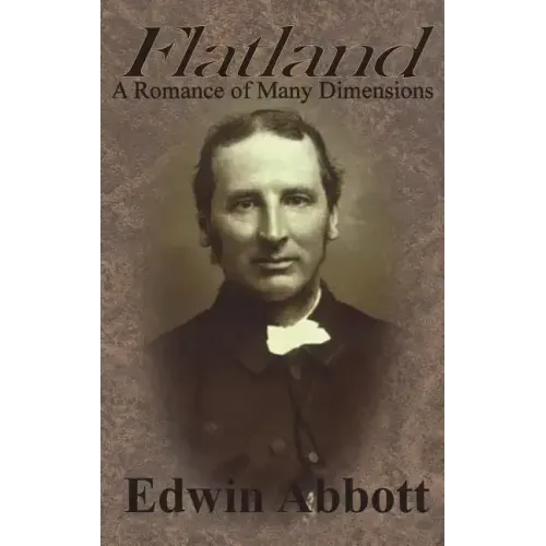 Flatland: A Romance of Many Dimensions