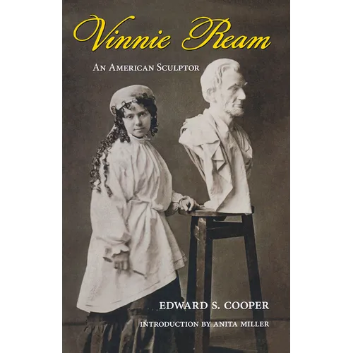 Vinnie Ream: An American Sculptor