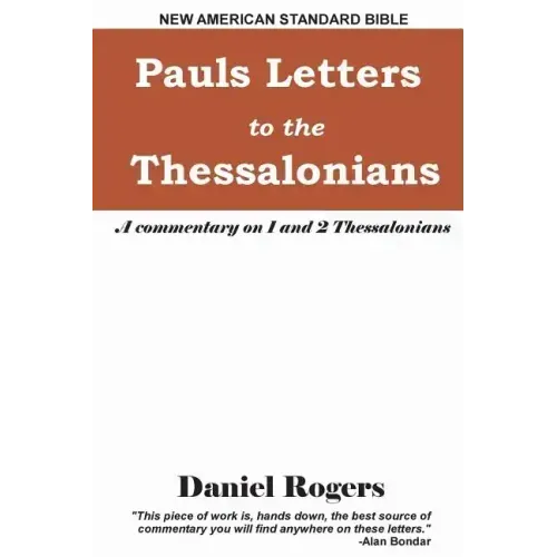 Paul's Letters to the Thessalonians: A Commentary on 1 and 2 Thessalonians