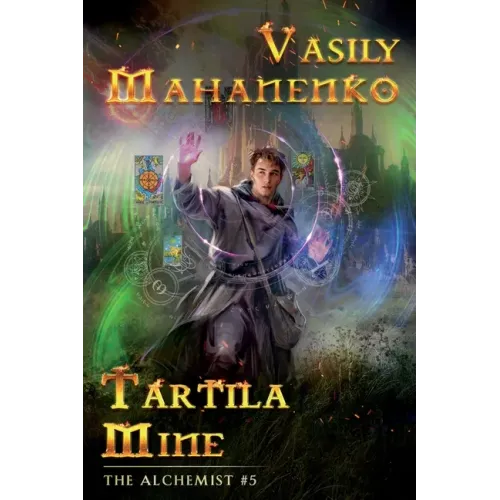 Tartila Mine (The Alchemist Book #5): LitRPG Series