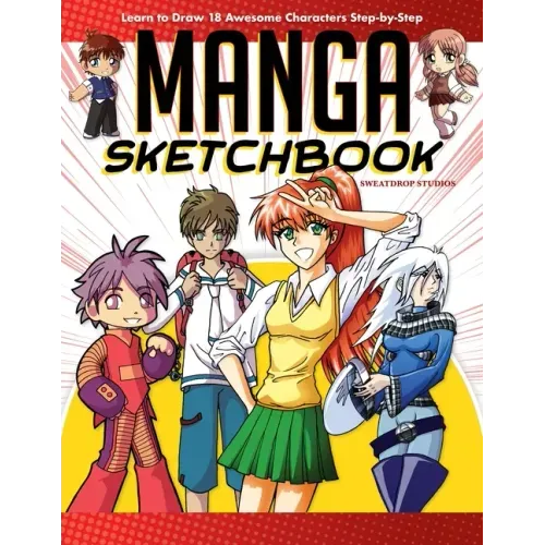 Manga Sketchbook: Learn to Draw 18 Awesome Characters Step-By-Step