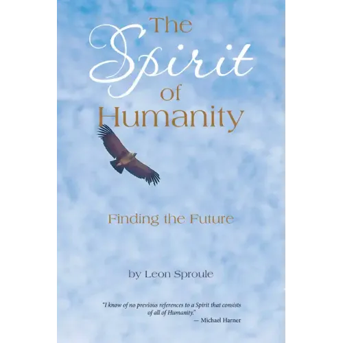 The Spirit of Humanity: Finding the Future