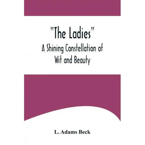 The Ladies: A Shining Constellation of Wit and Beauty