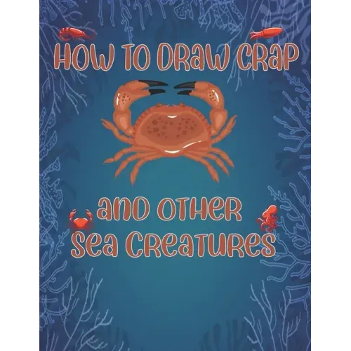 How to Draw Crap and Other sea creatures: how to draw for kids step by step Dolphin Octopus Fish shark draw cute animals