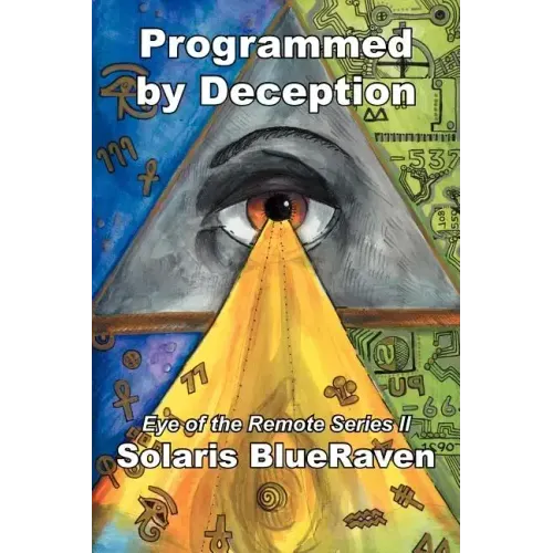 Programmed by Deception: Eye of the Remote Series II - Paperback