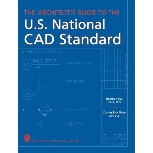 The Architect's Guide to the U.S. National CAD Standard