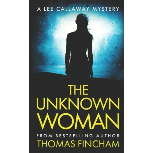 The Unknown Woman: A Private Investigator Mystery Series of Crime and Suspense