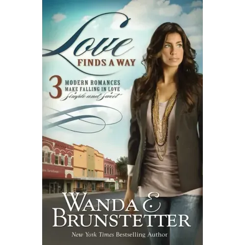 Love Finds a Way: 3 Modern Romances Make Falling in Love Simple and Sweet