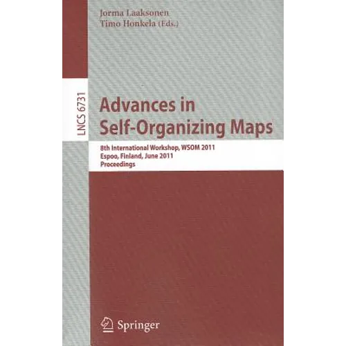 Advances in Self-Organizing Maps: 8th International Workshop, WSOM 2011 Espoo, Finland, June 13-15, 2011 Proceedings