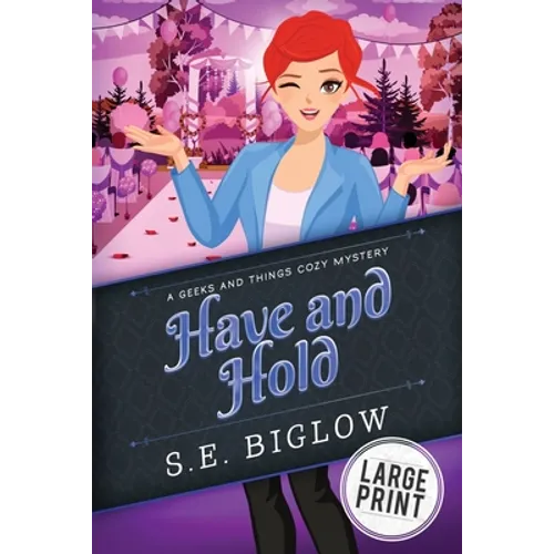 Have and Hold: A Large Print Woman Sleuth Mystery