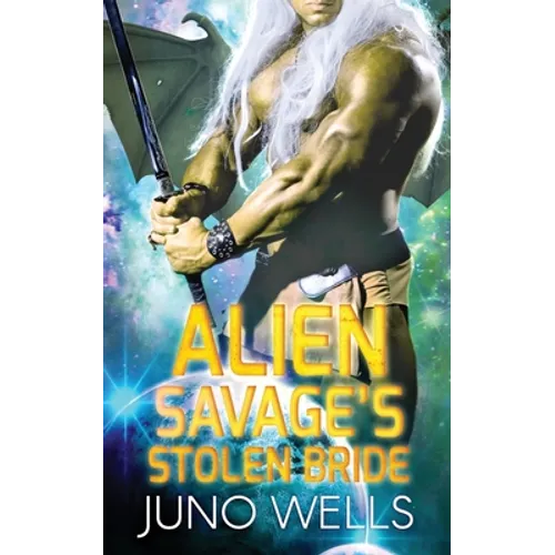 Alien Savage's Stolen Bride: A SciFi Alien Romance