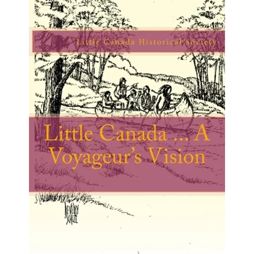 Little Canada ... A Voyageur's Vision