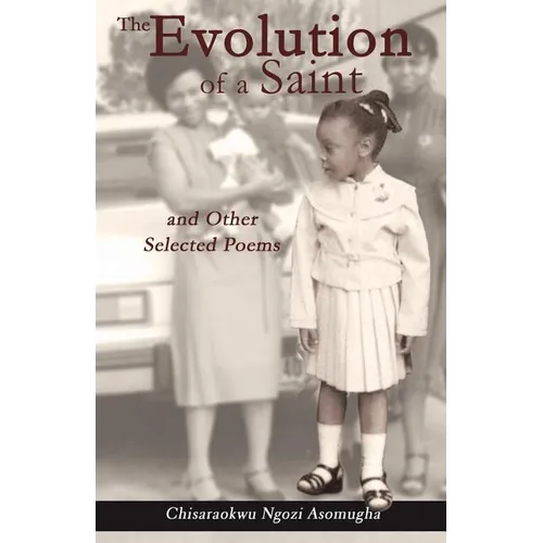 The Evolution of a Saint and other selected poems
