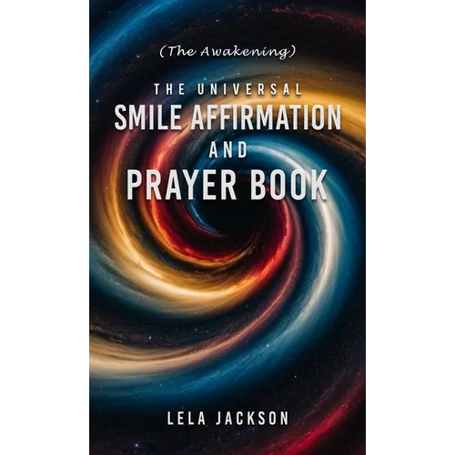 The Universal Smile Affirmation And Prayer Book