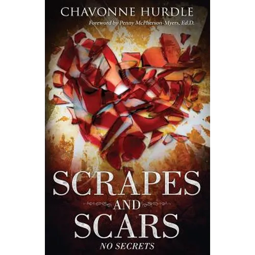Scrapes and Scars: No Secrets
