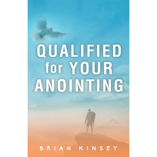 Qualified for Your Anointing