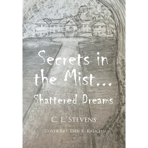 Secrets in the Mist...: Shattered Dreams