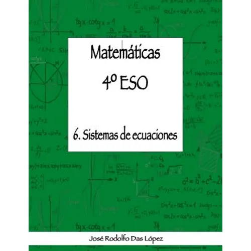 Matemáticas 4° ESO - 6. Sistemas de ecuaciones