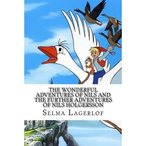 The Wonderful Adventures of Nils and The Further Adventures of Nils Holgersson (2 Books)