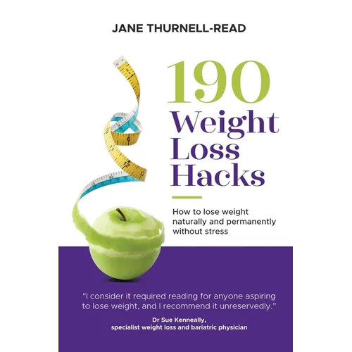 190 Weight Loss Hacks: How to lose weight naturally and permanently without stress