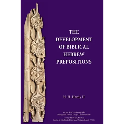 The Development of Biblical Hebrew Prepositions
