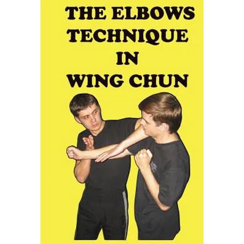 The elbows technique in wing chun