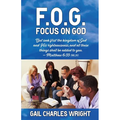 F.O.G.: Focus On God