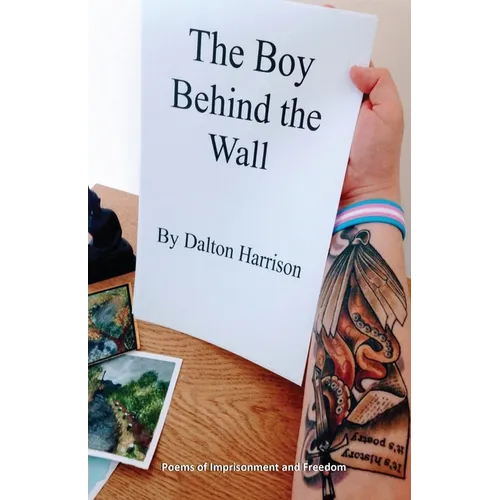 The Boy Behind the Wall: Poems of Imprisonment and Freedom