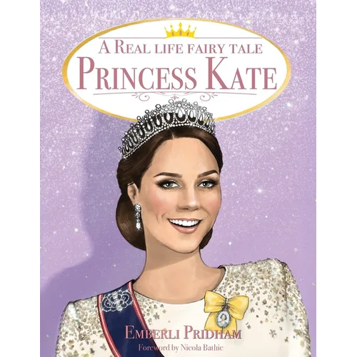 A Real Life Fairy Tale Princess Kate
