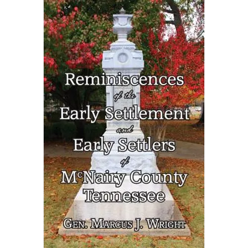 Reminiscences of the Early Settlement and Early Settlers of McNairy County Tennessee