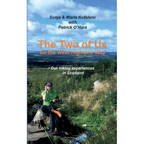 The Two of Us on the West Highland Way: Our hiking experiences in Scotland
