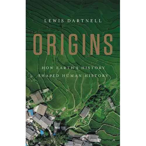 Origins: How Earth's History Shaped Human History