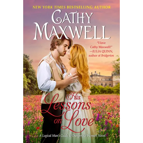 His Lessons on Love: A Logical Man's Guide to Dangerous Women Novel