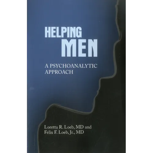 Helping Men: A Psychoanalytic Approach