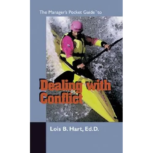 The Manager's Pocket Guide to Dealing With Conflict