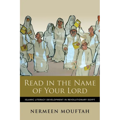 Read in the Name of Your Lord: Islamic Literacy Development in Revolutionary Egypt