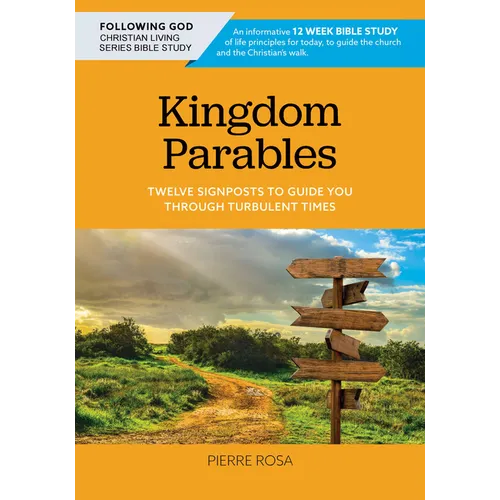Kingdom Parables: Twelve Signposts to Guide You Through Turbulent Times