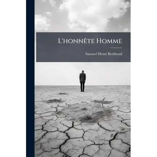 L'honnête Homme: Études Morales...
