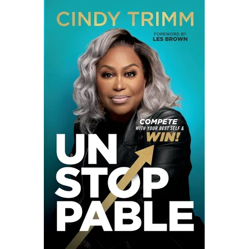 Unstoppable: Compete with Your Best Self and Win