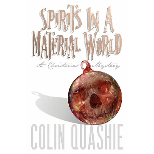 Spirits In A Material World: A Christmas Mystery