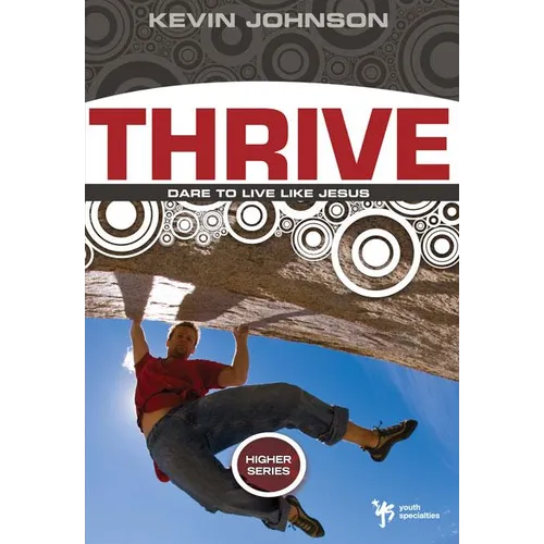 Thrive: Dare to Live Like Jesus