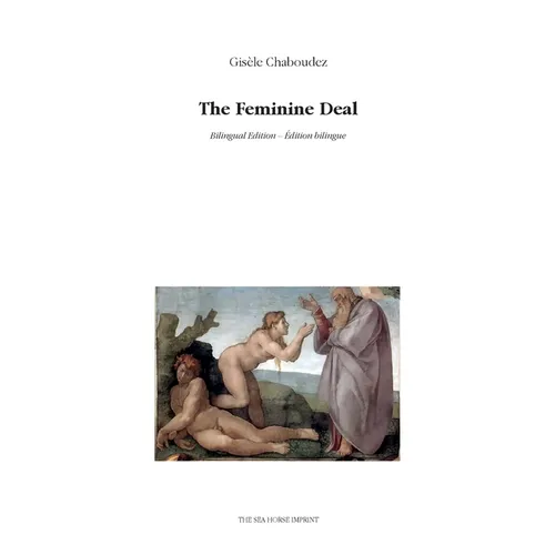The Feminine Deal: Bilingual edition - Édition bilingue