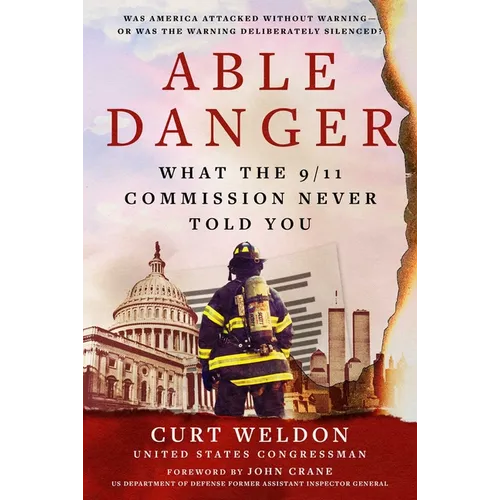 Able Danger: What the 9/11 Commission Never Told You
