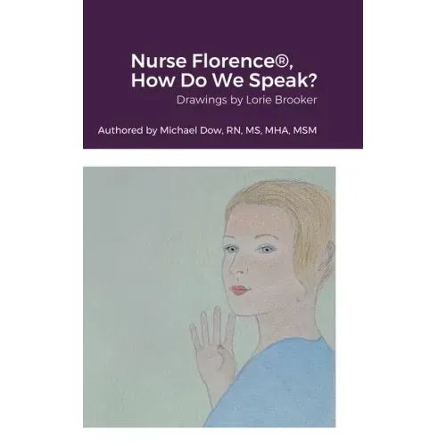 Nurse Florence(R), How Do We Speak?