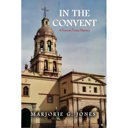 In the Convent: A Frances Yates Mystery