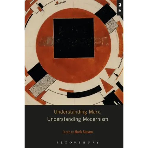 Understanding Marx, Understanding Modernism