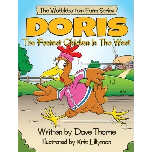 Doris The Fastest Chicken In The West