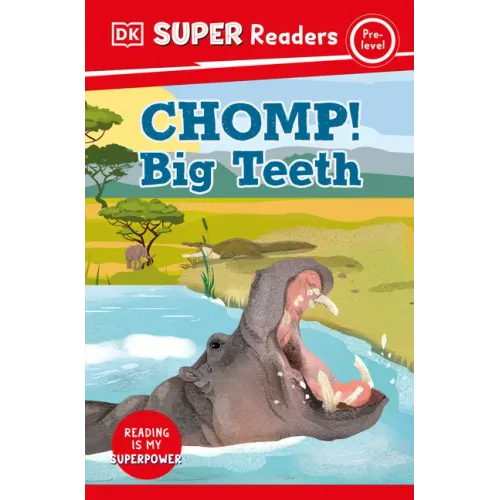 DK Super Readers Pre-Level Chomp! Big Teeth